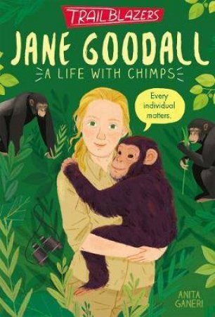 Trailblazers: Jane Goodall by Anita Ganeri & Anita Ganeri 