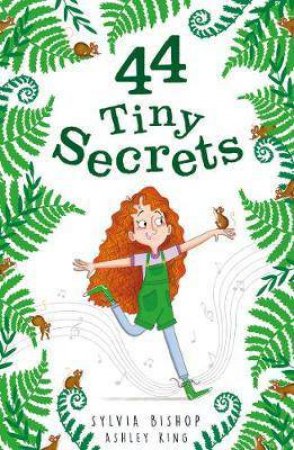 44 Tiny Secrets by Sylvia Bishop & Ashley King