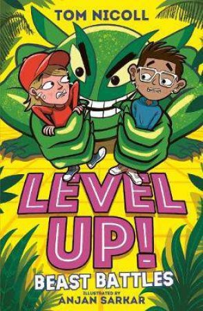 Level Up: Beast Battles by Tom Nicoll & Anjan Sarkar