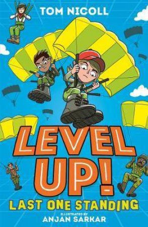 Level Up: Last One Standing by Tom Nicoll & Anjan Sarkar