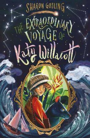 The Extraordinary Voyage Of Katy Willacott by Sharon Gosling