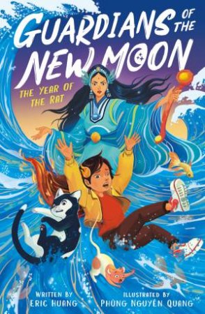Guardians of the New Moon: Year of the Rat by Eric Huang & Phung Nguyen Quang