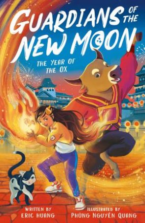 Guardians of the New Moon: Year of the Ox by Eric Huang & Phùng Nguyên Quang