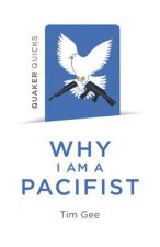 Quaker Quicks Why I Am A Pacifist