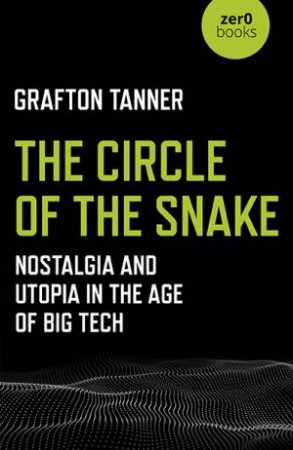 The Circle Of The Snake by Tanner Grafton