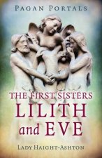 Pagan Portals  The First Sisters Lilith And Eve