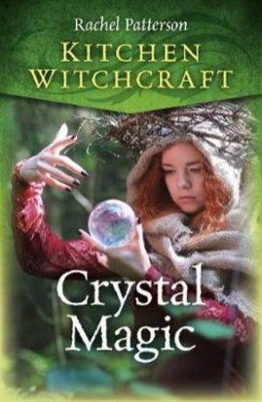 Kitchen Witchcraft: Crystal Magic