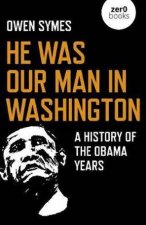 He Was Our Man In Washington