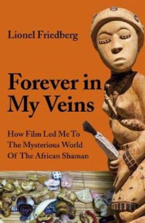 Forever In My Veins by Lionel Friedberg