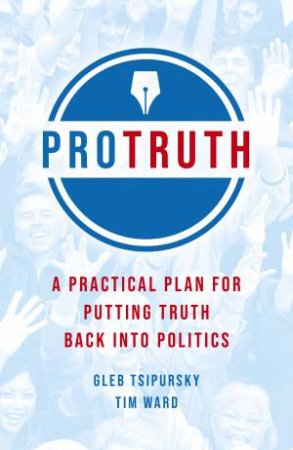 Pro Truth by Gleb Tsipursky & Tim Ward