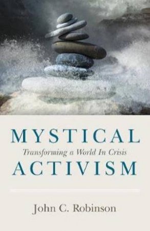 Mystical Activism by John Robinson