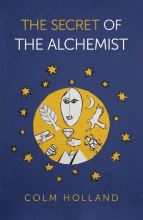 The Secret Of The Alchemist by Colm Holland