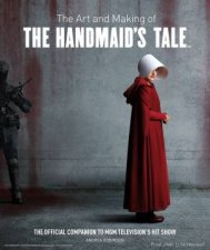 The Art And Making Of The Handmaids Tale