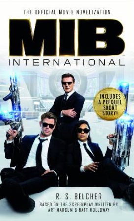 Men In Black International: The Official Movie Novelization by R. S. Belcher