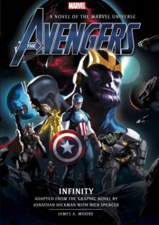 Avengers: Infinity by James A. Moore