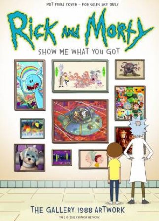 Rick And Morty: Show Me What You Got by Various