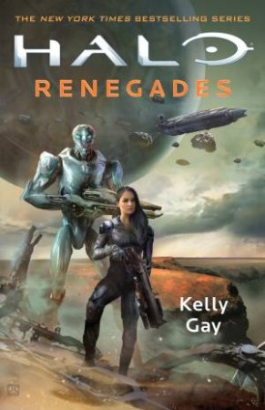 Halo: Renegades by Kelly Gay