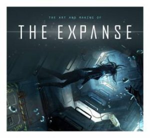 The Art And Making Of The Expanse by Various