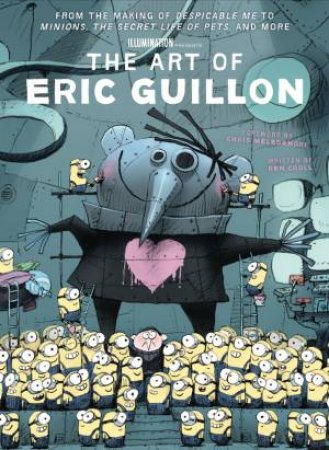 The Illumination Art Of Eric Guillon by Ben Croll & Eric Guillon
