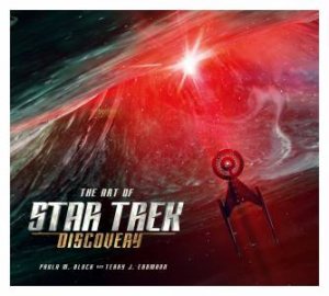 The Art Of Star Trek: Discovery by Paula M. Block & Terry J. Erdmann