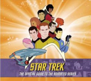 Star Trek: The Official Guide To The Animated Series by Rich Schepis