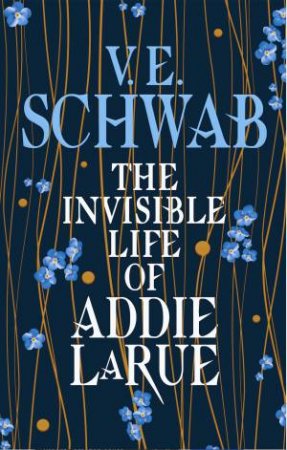 The Invisible Life Of Addie LaRue by V.E. Schwab