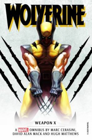 Wolverine: Weapon X Omnibus by Marc Cerasini & David Alan Mack & Hugh Matthews
