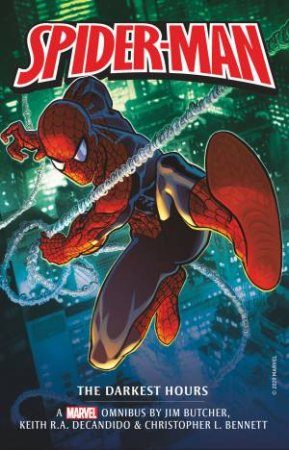 Spider-Man: The Darkest Hours Omnibus by Jim Butcher & Keith R.A. DeCandido & Christopher L. Bennett