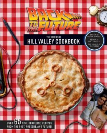 Back To The Future: The Hill Valley Cookbook