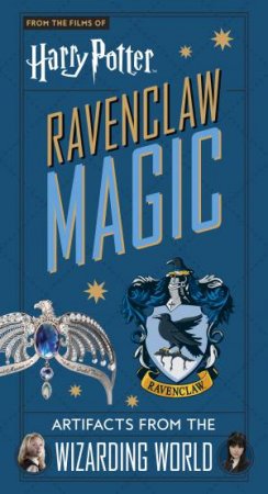 Harry Potter: House Magic - Ravenclaw by Jody Revenson
