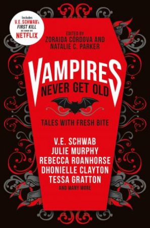 Vampires Never Get Old by Zoraida Cordova & Natalie C. Parker