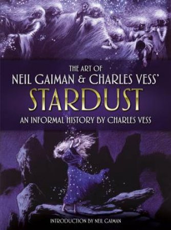 The Art Of Neil Gaiman And Charles Vess's Stardust by Charles Vess & Neil Gaiman