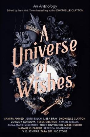 A Universe Of Wishes by Dhonielle Clayton