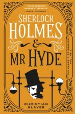 Classified Dossier  Sherlock Holmes and Mr Hyde