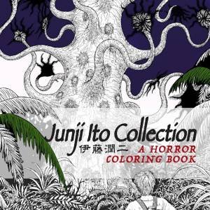 Junji Ito Collection Coloring Book by Junji Ito