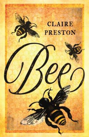 Bee by Claire Preston