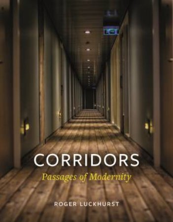 Corridors by Roger Luckhurst