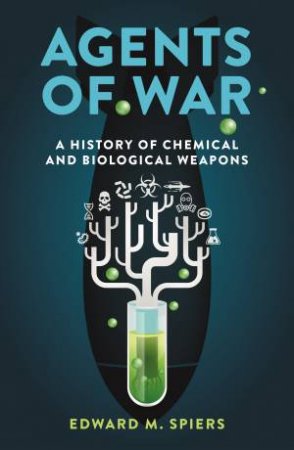 Agents Of War by Edward M. Spiers