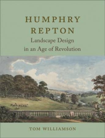 Humphry Repton by Tom Williamson