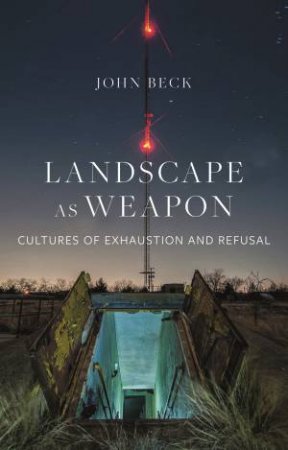 Landscape As Weapon