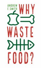 Why Waste Food