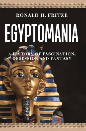 Egyptomania by Ronald H. Fritze