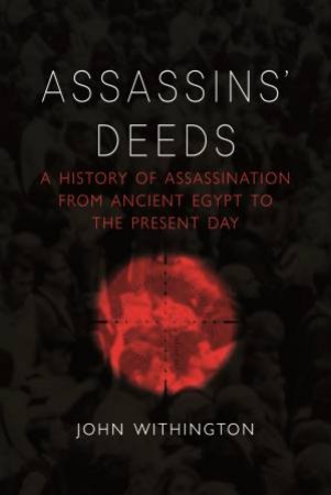 Assassins' Deeds by John Withington