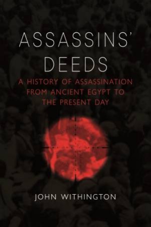Assassins' Deeds by John Withington