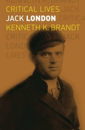 Jack London by Kenneth K. Brandt