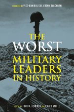 Worst Miltary Leaders In History