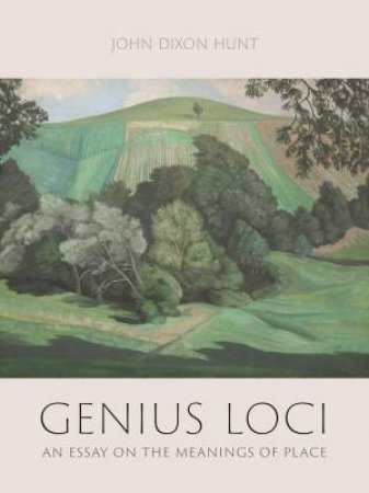 Genius Loci by John Dixon Hunt