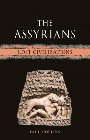 The Assyrians by Paul Collins