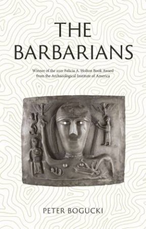 The Barbarians by Peter Bogucki