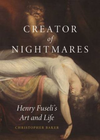 Creator of Nightmares by Christopher Baker